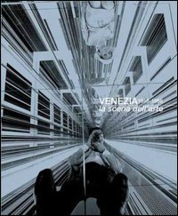 Venezia 1948-1986 - La scena dell'arte. Catalogo della mostra (Venezia, 5 febbraio-21 maggio 2006)