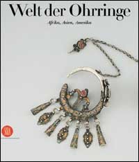 Welt der Ohrringe - Afrika, Asien, Amerika