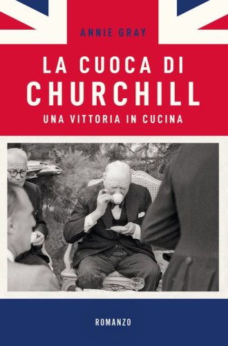 La cuoca di Churchill. Una vittoria in cucina