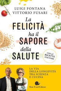 La felicit&agrave; ha il sapore della salute