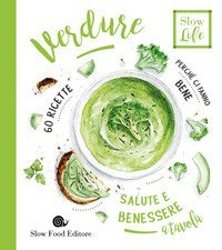 Verdure. Perch&eacute; ci fanno bene