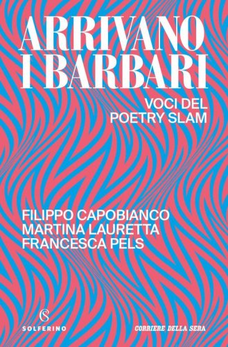 Arrivano i barbari. Voci del poetry slam