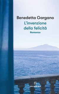 L'invenzione della felicit&agrave;