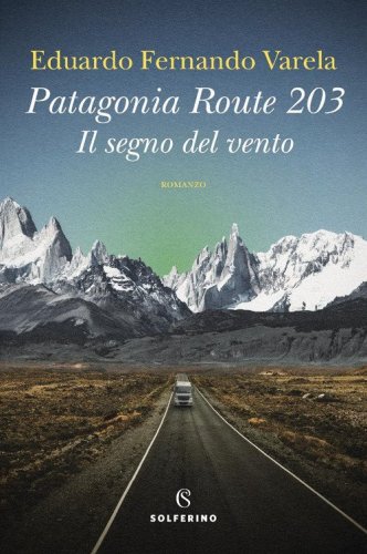Patagonia route 203. Il segno del vento