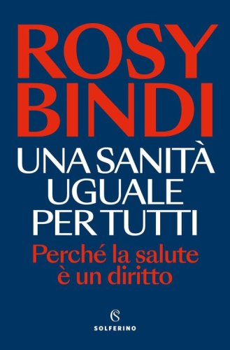 Una sanit&agrave; uguale per tutti