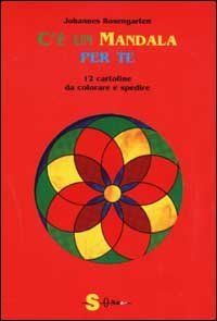 C'&egrave; un mandala per te - 12 cartoline da colorare e spedire