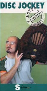 Disc Jockey - (Non) lavorare a ritmo di musica