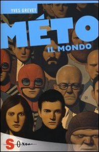 Il mondo. M&eacute;to