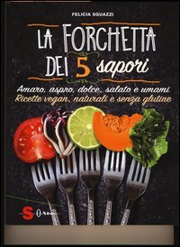 La forchetta dei 5 sapori