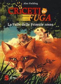 La valle delle primule rosse. Criceti in fuga