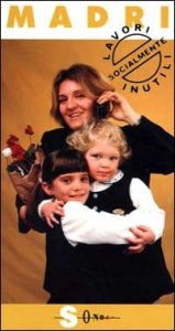 Madri - I figli so' piezz'e core