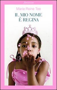 Il mio nome &egrave; Regina