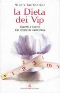 La dieta dei vip - Segreti e ricette per vivere in leggerezza
