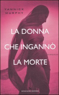 La donna che ingann&ograve; la morte