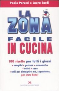 La zona facile in cucina - 100 ricette per tutti i giorni