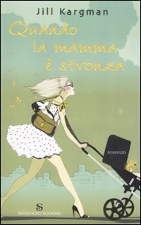 Quando la mamma &egrave; stronza
