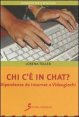 Chi c'&eacute; in chat? Dipendenze da internet e videogiochi
