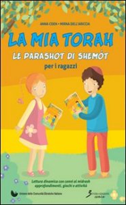 La mia Torah. Le parashot di Shem&ograve;t