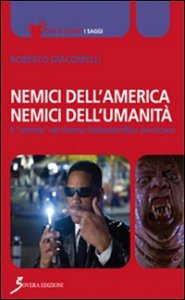 Nemici dell'America, nemici dell'umanit&agrave;. Il &laquo;nemico&raquo; nel cinema fantascientifico americano