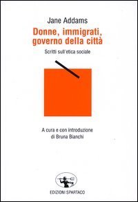 Donne, immigrati, governo della citt&agrave;. Scritti sull'etica sociale