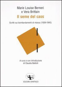 Il seme del caos - Scritti sui bombardamenti di massa (1939-1945)