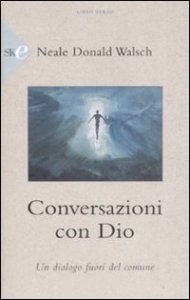 Conversazioni con Dio - Un dialogo fuori del comune. Vol. 3
