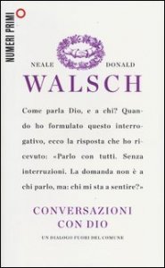 Conversazioni con Dio. Un dialogo fuori del comune
