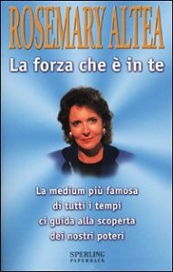 La forza che &egrave; in te