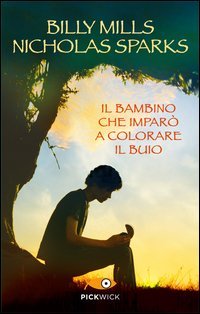 Il bambino che impar&ograve; a colorare il buio