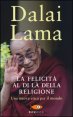 La felicit&agrave; al di l&agrave; della religione. Una nuova etica per il mondo