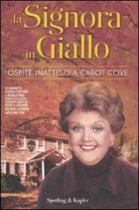 La signora in giallo - Ospite inatteso a Cabot Cove