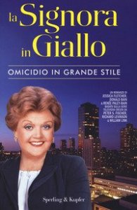 La signora in giallo. Omicidio in grande stile