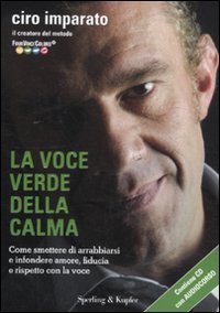 La voce verde della calma - Con CD Audio