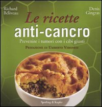 Le ricette anti-cancro - Prevenire i tumori con i cibi giusti