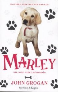 Marley. Un cane unico al mondo