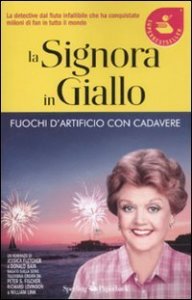 La signora in giallo - Fuochi d'artificio con cadavere