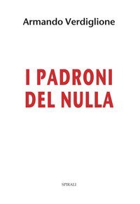I padroni del nulla