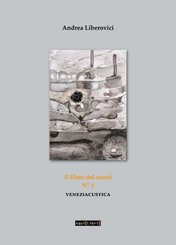 Il libro dei suoni. Veneziacustica