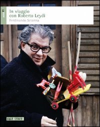 In viaggio con Roberto Leydi