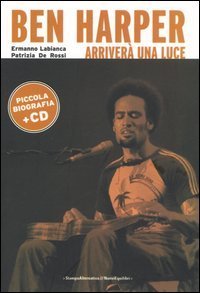 Ben Harper. Arriver&agrave; una luce. Con CD Audio