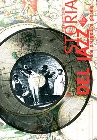 Storia del jazz. Una prospettiva globale