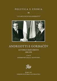 Andreotti e Gorba?&euml;v. Lettere e documenti 1985-1991