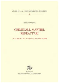 Criminali, martiri, refrattari. Usi pubblici del passato dei comunardi