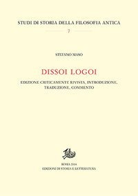 Dissoi logoi. Edizione criticamente rivista, introduzione, traduzione, commento