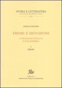 Eresie e devozioni. La religione italiana in et&agrave; moderna