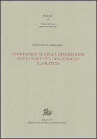 I fondamenti della riflessione di Platone sul linguaggio: il Cratilo