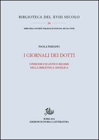 I giornali dei dotti. I periodici di antico regime della biblioteca Angelica