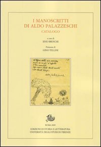 I manoscritti di Aldo Palazzeschi. Catalogo