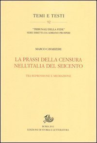 La prassi della censura nell'Italia del Seicento. Tra repressione e mediazione