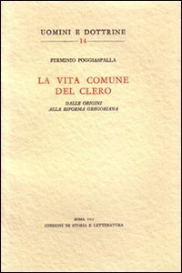 La vita comune del clero dalle origini alla riforma gregoriana